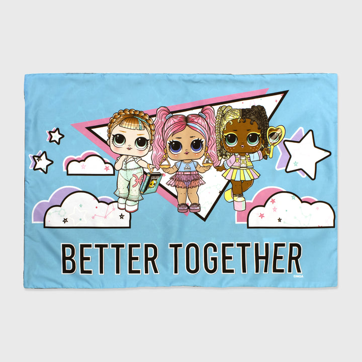 lol surprise pillow case. image: 3 lol surprise dolls standing on clouds. text: better together
