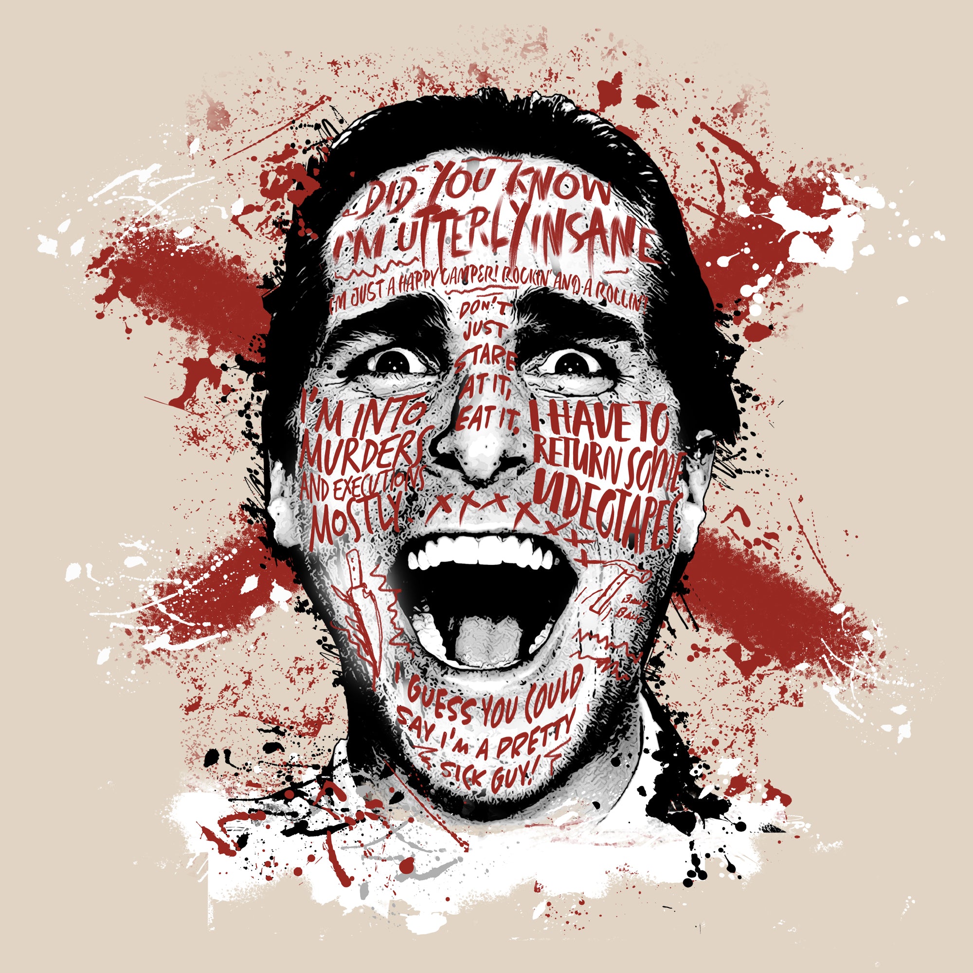 image on back of tee:  jason batmane with writing all over face. blood splatter x. text: did you know i'm utterly insane. i have to return some videotapes. i'm into murders and executions mostly. i guess you could say i'm a pretty sick guy. i'm just a happy camper! rockin and rollin. don't just stare at it, eat it. American Psycho