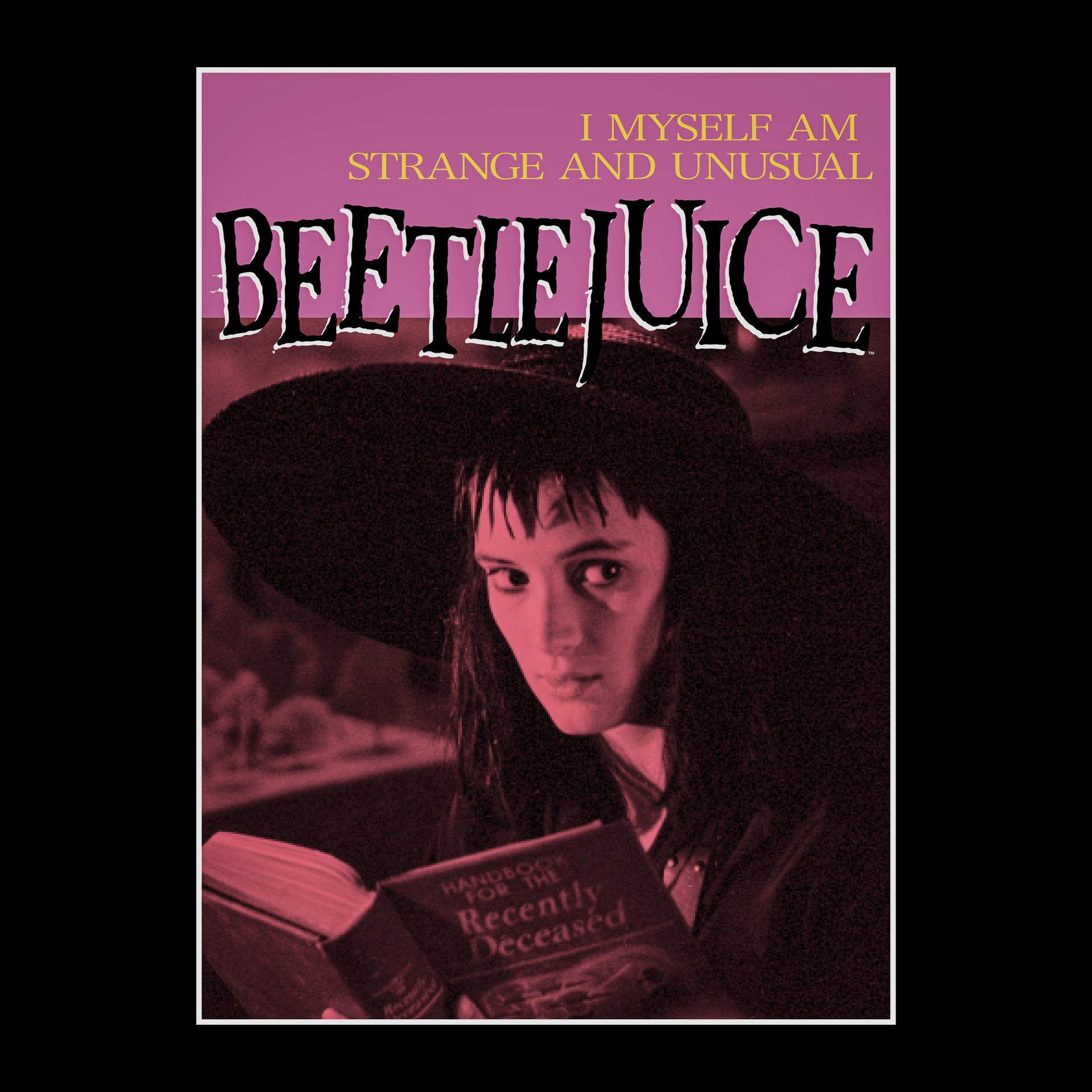 image on front of shirt: lydia deetz reading handbook for the recently deceased. text: i myself am strange and unusual beetlejuice