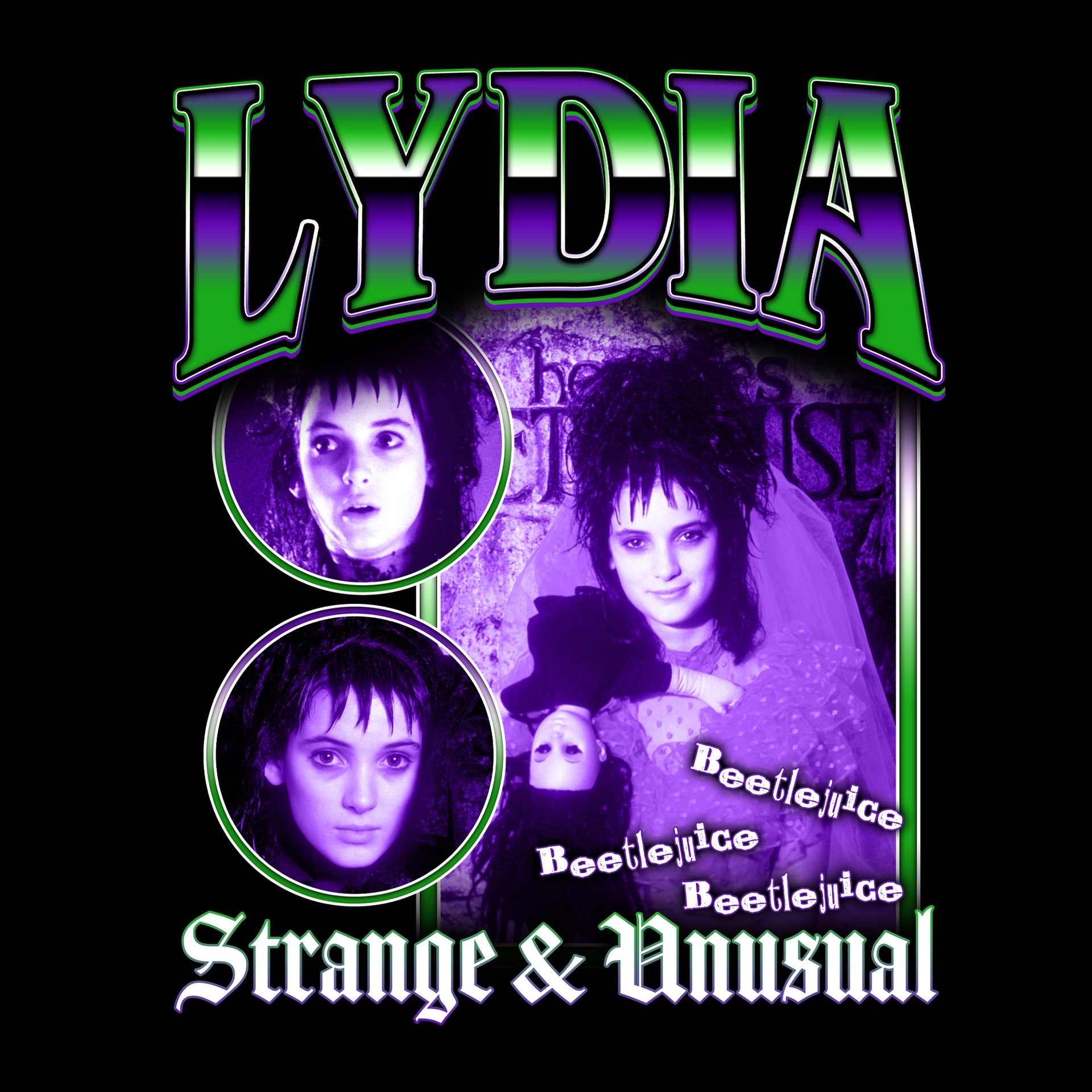 image on shirt: 3 different faces of lydia deetz. 1 with her shocked, 1 with her pouting, one with her bride wedding dress holding a doll. text: lydia  beetlejuice beetlejuice beetlejuice strange and unusual