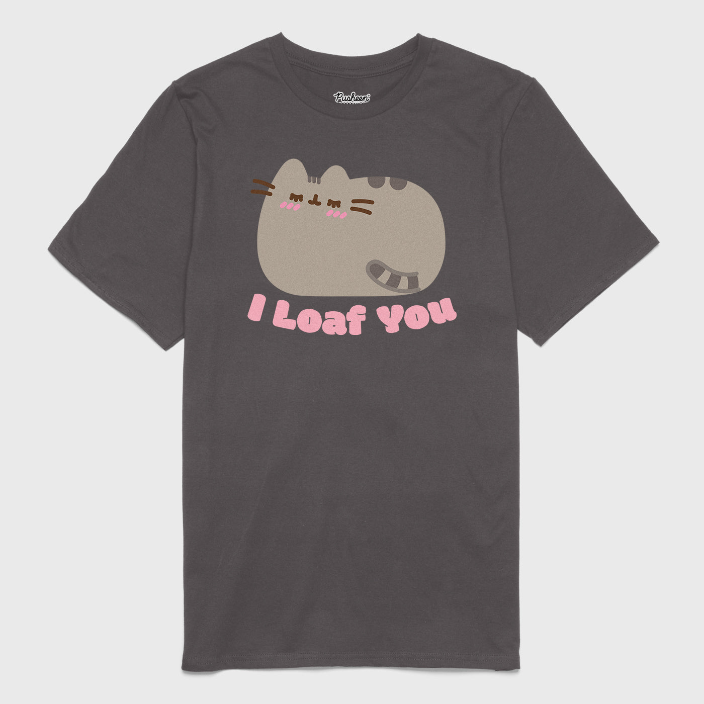 pusheen "i loaf you" tee. image: pusheen sitting, eyes closed, blushing. text: i loaf you