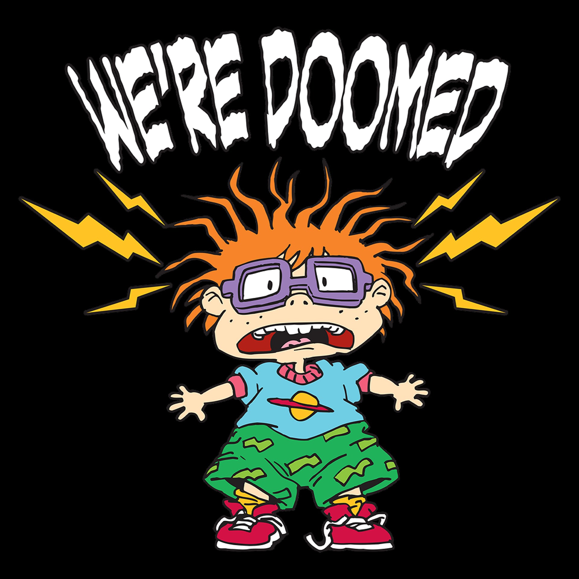 image on shirt: chuckie looking scared. lightning bolts coming out on either side of face. text: we're doomed