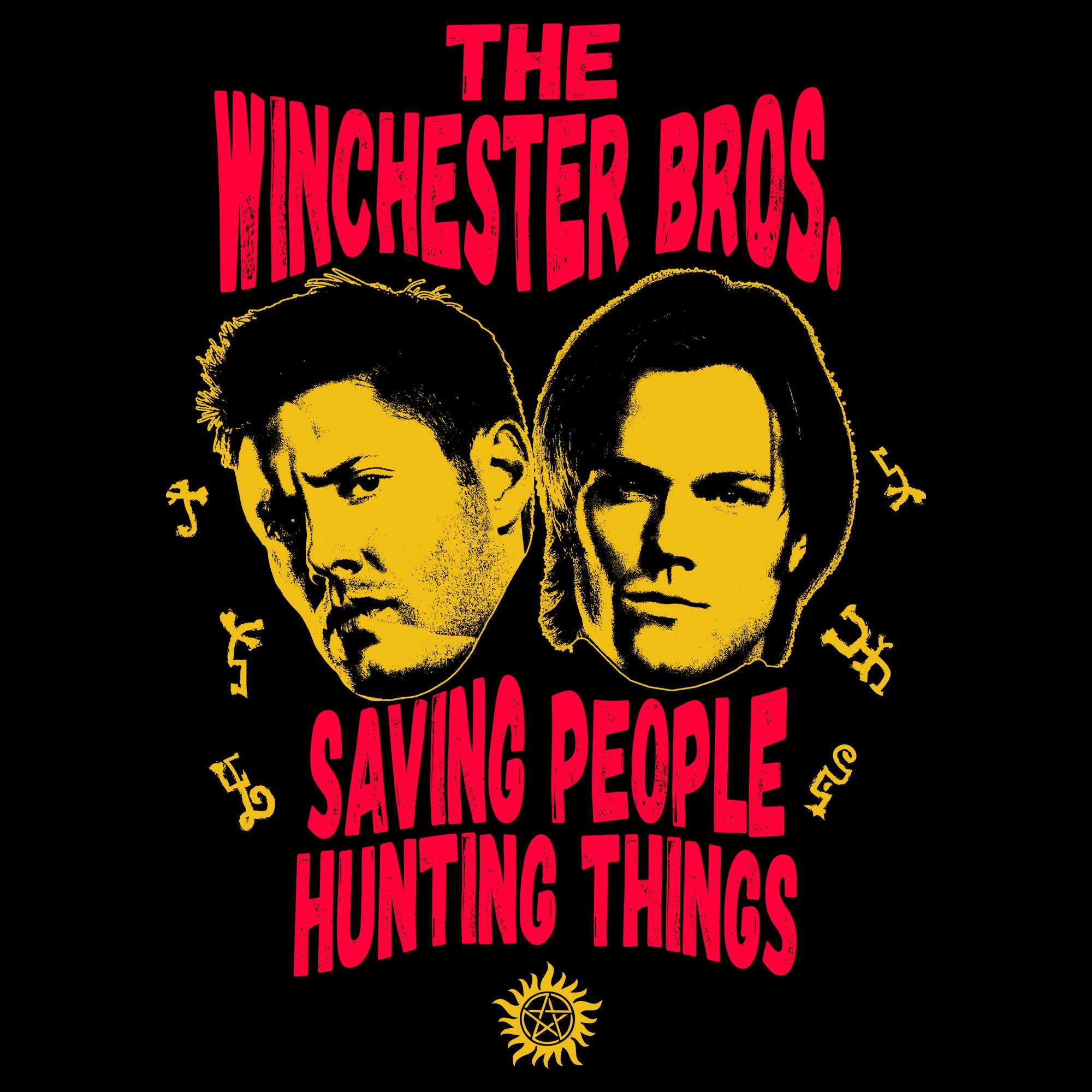 close up of image on back: dean and sam winchester's faces. supernatural symbols. text: the winchester bros. saving people hunting things.