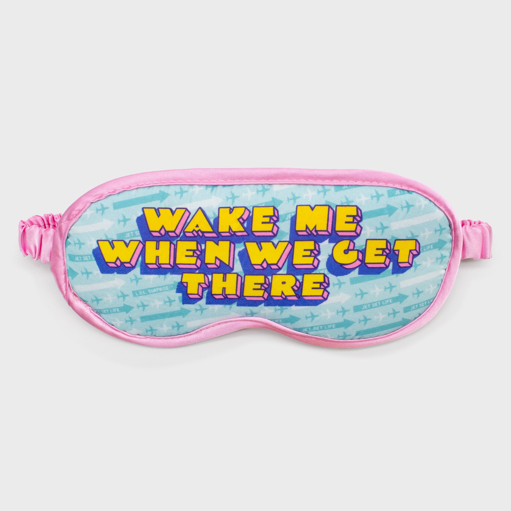 lol surprise sleep mask text: wake me when we get there