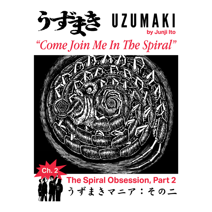 close up image: centipede monster with human face black and white. text: uzumaki by junji ito "come join me in the spiral" the spiral obsession, part 2 ch. 2